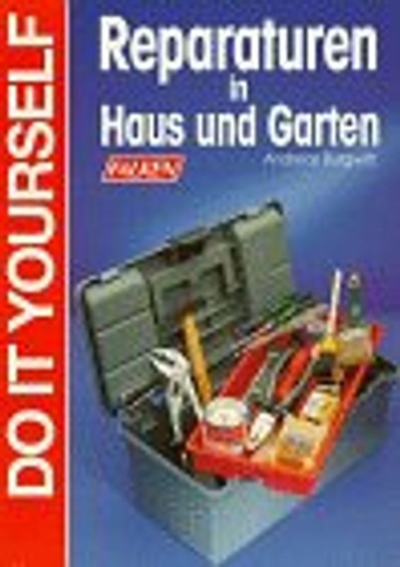 Reparaturen in Haus und Garten