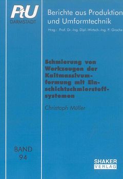 Schmierung von Werkzeugen der Kaltmassivumformung mit Einschichtschmierstoffsystemen