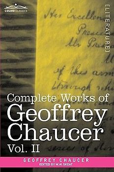 Complete Works of Geoffrey Chaucer, Vol. II