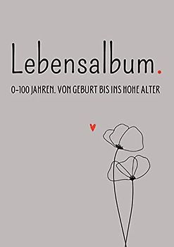 Lebensalbum. 0-100 Jahre. Grey Edition.