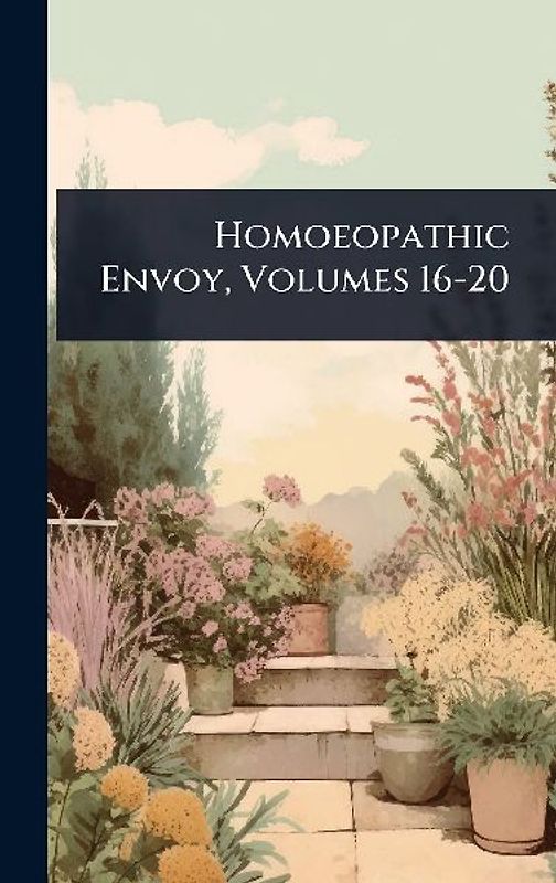 Homoeopathic Envoy, Volumes 16-20