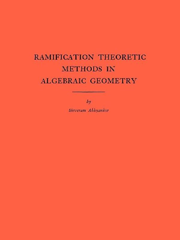 Ramification Theoretic Methods in Algebraic Geometry