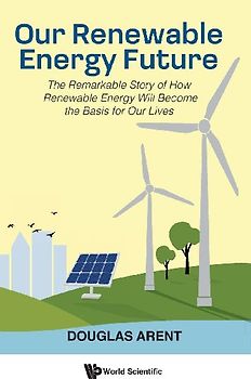 OUR RENEWABLE ENERGY FUTURE