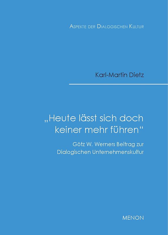 „Heute lässt sich doch keiner mehr führen"