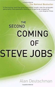 The Second Coming of Steve Jobs - Alan Deutschman [Erstauflage, 2001]