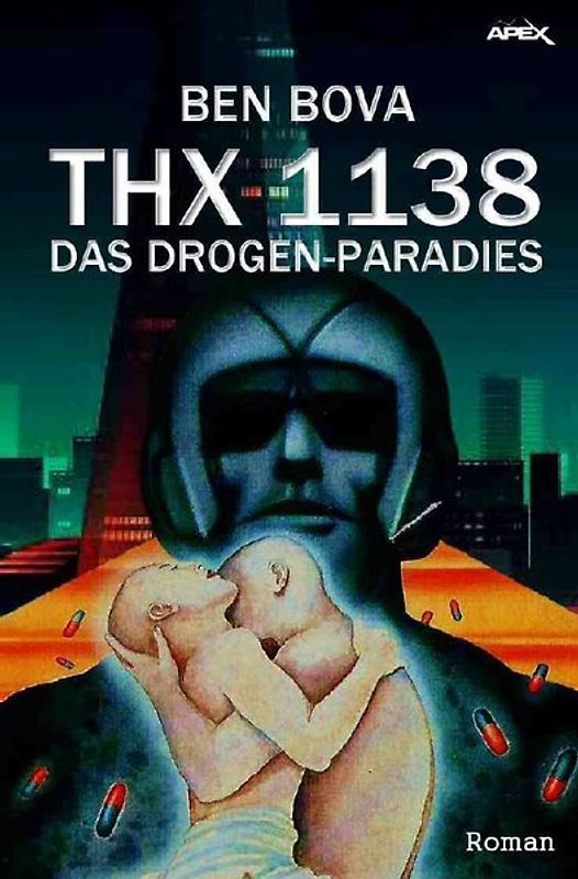 THX 1138 - DAS DROGEN-PARADIES