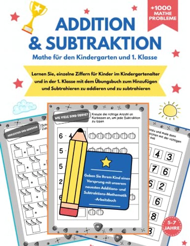 Mathe für den Kindergarten und 1. Klasse - Addition und Subtraktion -: Addition und Subtraktion Arbeitsheft Zahlen von 1 bis 9 für den Kindergarten und 1. Klasse Übungsheft Mathematik