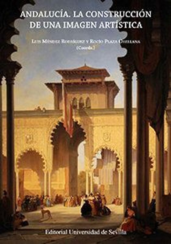 Andalucía : la construcción de una imagen artística