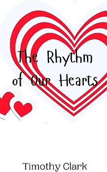 The Rhythm of Our Hearts