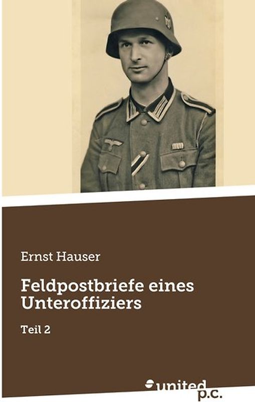 Feldpostbriefe eines Unteroffiziers