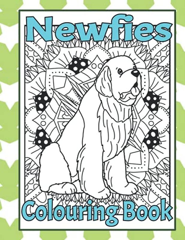 Newfies Colouring Book: Newfoundland gift ideas for Newfy lovers (Working Dog Colouring Books by Trevlora)