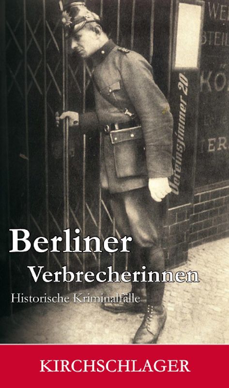 Die Fee von Charlottenburg. Berliner Verbrecherinnen