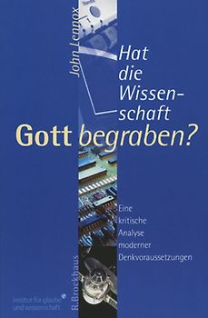 Hat die Wissenschaft Gott begraben?