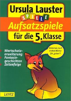 Aufsatzspiele für die 5. Klasse