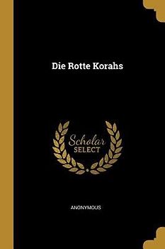 Die Rotte Korahs