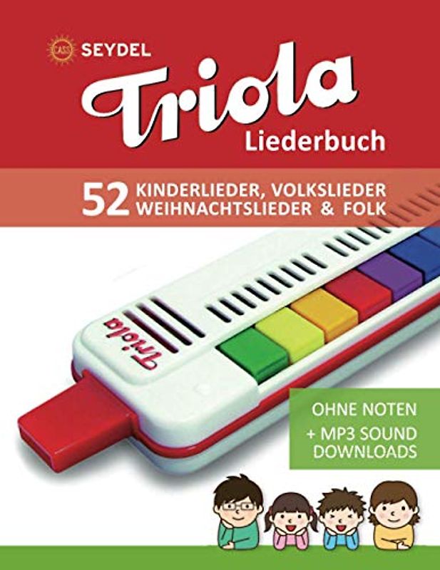 Triola Liederbuch - Kinderlieder, Volkslieder, Weihnachtslieder & Folk: Ohne Noten + MP3-Sound Downloads (Liederbücher für die Seydel Triola Blasharmonika)