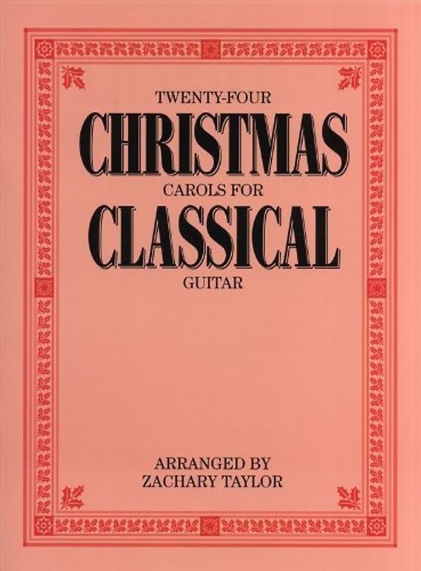 Twenty-Four Christmas Carols For Classical Guitar: Noten, Sammelband für Gitarre