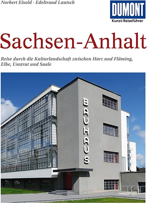 DUMONT Kunst-Reiseführer Sachsen-Anhalt