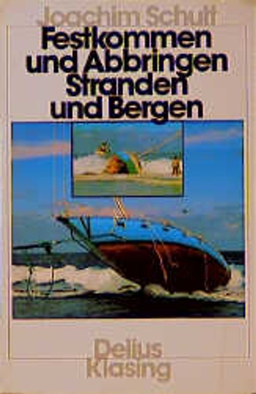 Festkommen und Abbringen, Stranden und Bergen