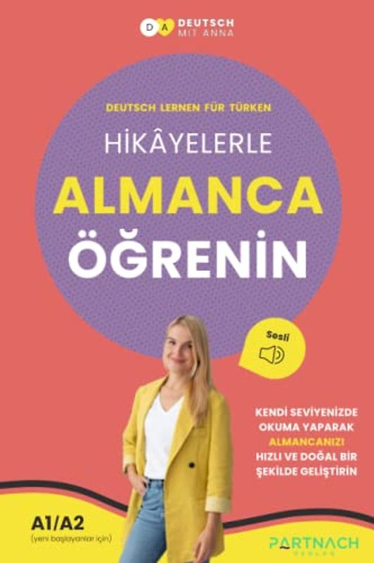 Deutsch lernen für Türken - Deutsch lernen mit Kurzgeschichten für Anfänger (Deutsch - Türkisch): Hikâyelerle Almanca Öğrenin - inklusive Vokabeln für den Alltag und Audio-Dateien