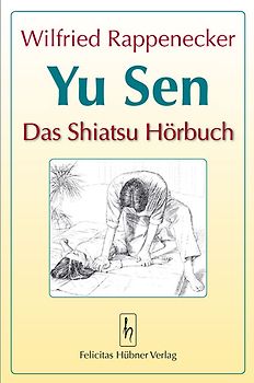 Yu Sen – Das Shiatsu Hörbuch