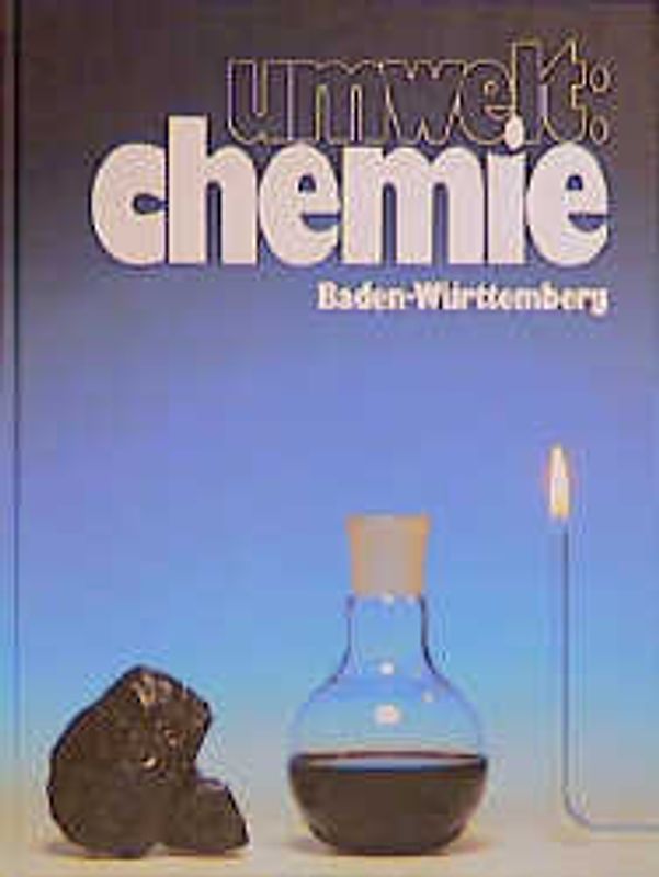 Umwelt: Chemie - Neubearbeitung / Ausgabe für Baden-Württemberg. Schülerband