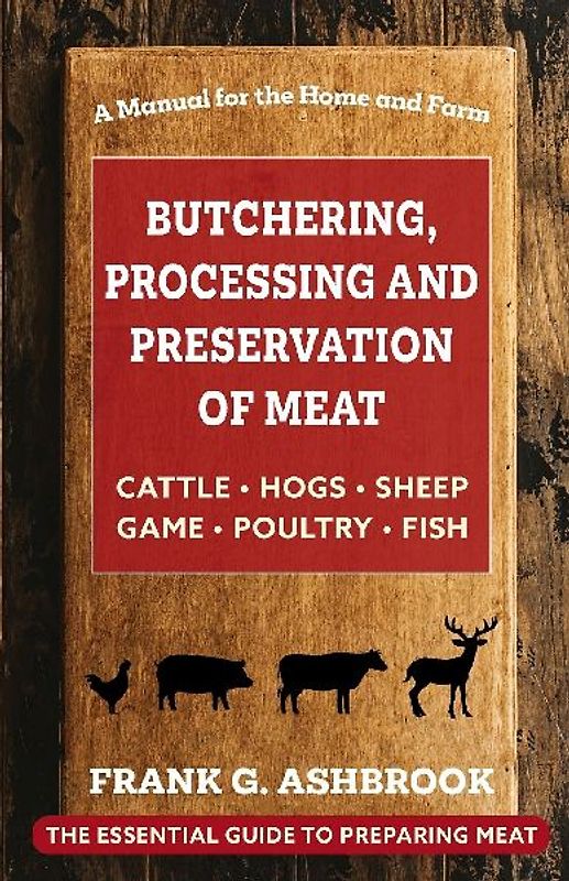 Butchering , Processing and Preservation of Meat