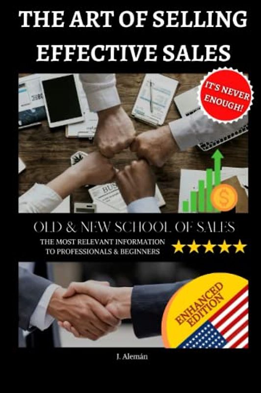 THE ART OF SELLING: EFFECTIVE SALES Enhanced Edition