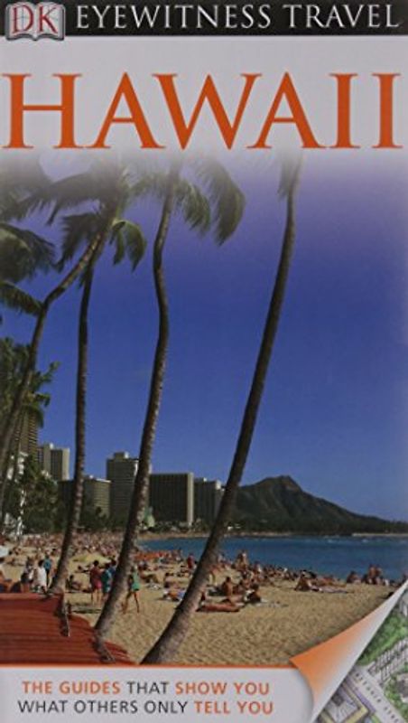 Eyewitness Travel Guide. Hawaii (DK Eyewitness Travel Guide)