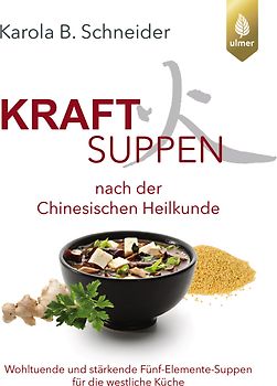 Kraftsuppen nach der chinesischen Heilkunde