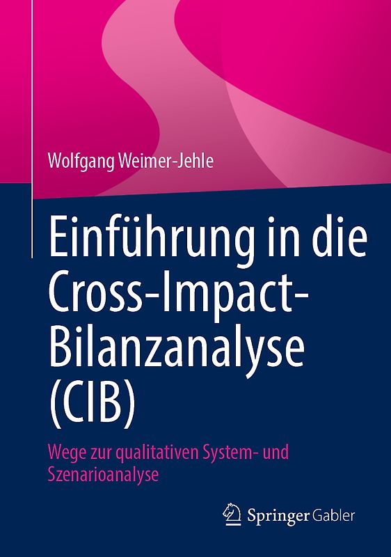 Einführung in die Cross-Impact-Bilanzanalyse (CIB)