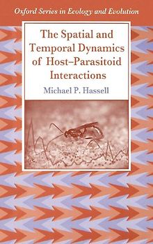 The Spatial and Temporal Dynamics of Host-Parasitoid Interactions