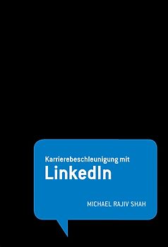 STARK Michael Rajiv Shah: Karrierebeschleunigung mit LinkedIn