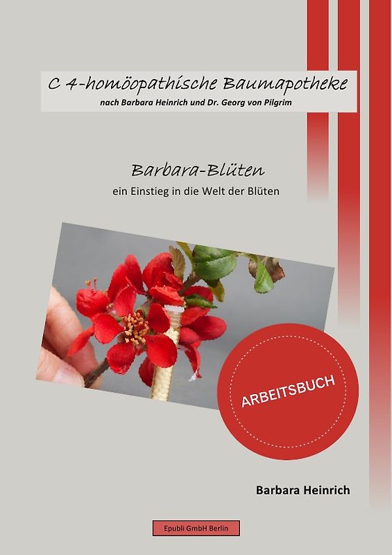 C4-homöopathische Baumapotheke nach Barbara Heinrich und Dr. Georg von Pilgrim / C4-homöopathische Baumapotheke