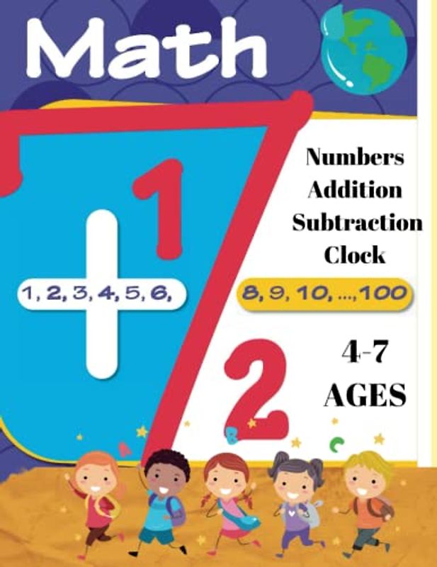 Kindergarten & 1st Grade Math Workbook: 4&7 Ages Math Workbook-Kindergarten Math Workbook-1st Grade Math Workbook-Activities