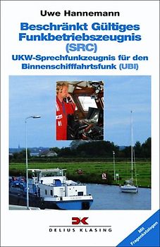 Beschränkt Gültiges Funkbetriebszeugnis /Short Range Certificate (SRC) - UKW-Sprechfunkzeugnis für den Binnenschifffahrtsfunk (UBI)