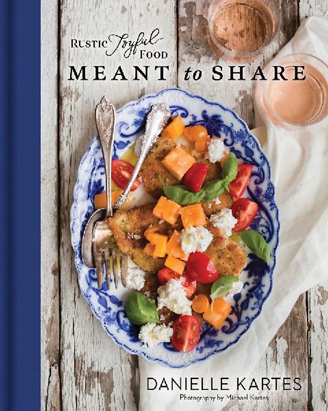 Rustic Joyful Food: Meant to Share