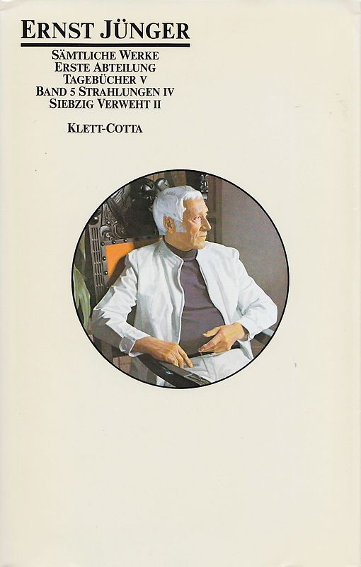 Ernst Jünger - Sämtliche Werke: Band 5 - Tagebücher V, Strahlungen IV - Ernst Jünger [Gebundene Ausgabe]