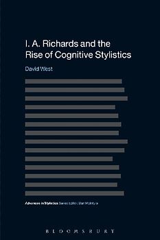 I. A. Richards and the Rise of Cognitive Stylistics