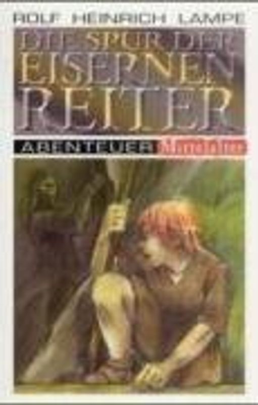 Die Spur der eisernen Reiter