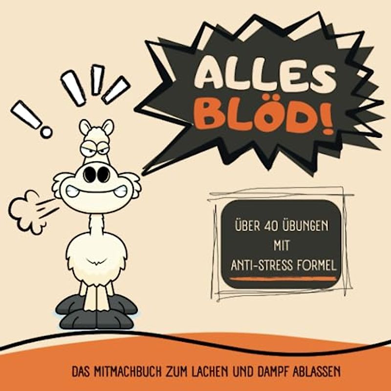 Alles Blöd! Das Hass-Malbuch für Erwachsene