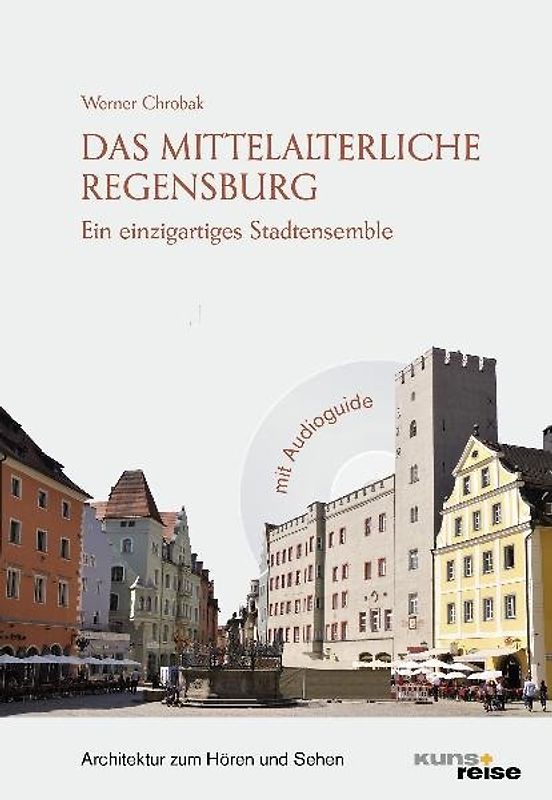 Das mittelalterliche Regensburg