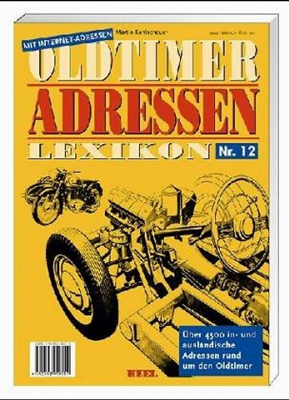 Oldtimer-Adressen-Lexikon. In- und ausländische Adressen rund um den Oldtimer