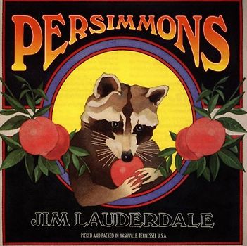 Jim Lauderdale - Persimmons