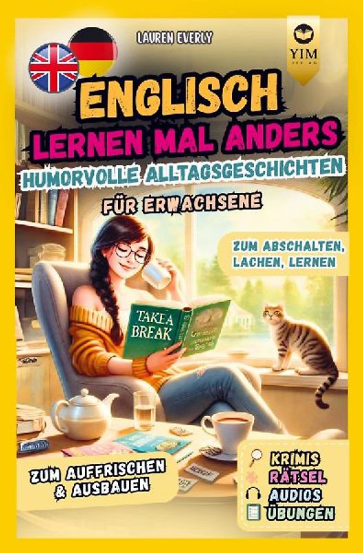 Englisch lernen für Erwachsene mal anders - humorvolle Alltagsgeschichten zum Abschalten, Lachen, Lernen.