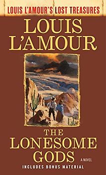 The Lonesome Gods (Louis l'Amour's Lost Treasures)