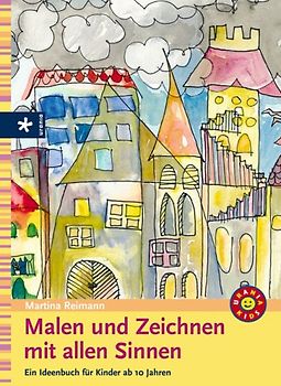 Malen und Zeichnen mit allen Sinnen