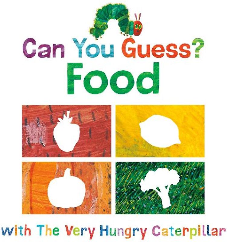 Can You Guess?: Food with the Very Hungry Caterpillar