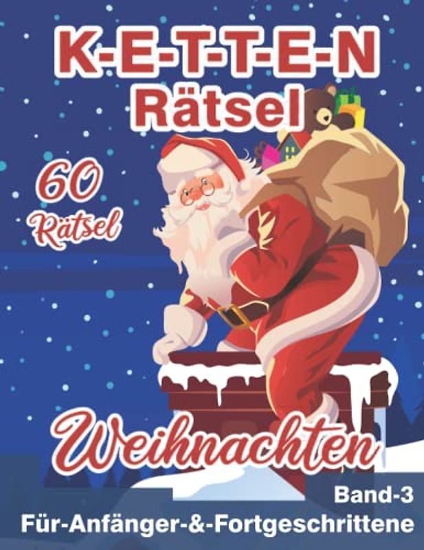 Kettenrätsel: Weihnachtliche Brückenrätsel für Anfänger & Fortgeschrittene zur Adventszeit