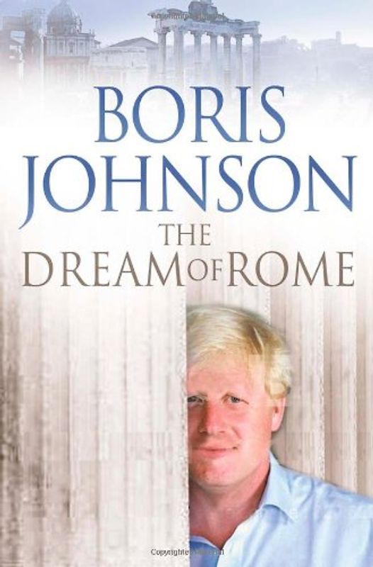 Dream of Rome - Johnson, Boris